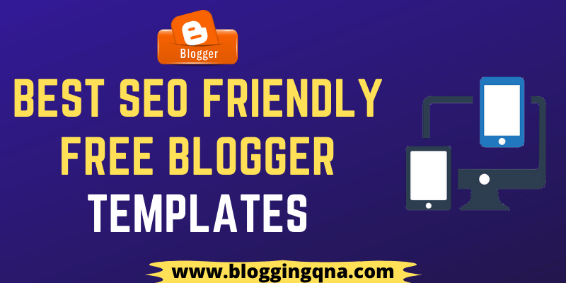 seo friendly blogger templates