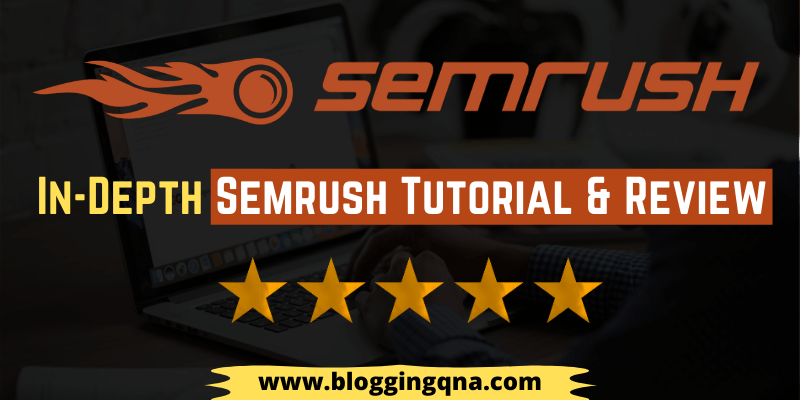 semrush tutorial and review