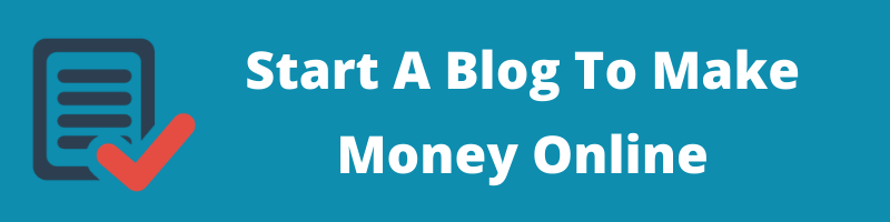 Start A Blog To Make Money Online