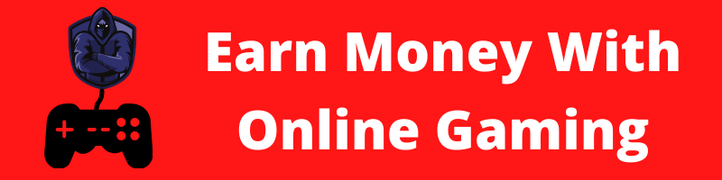 earn money online with gaming