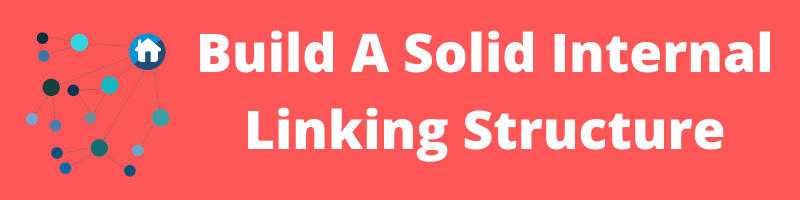 Build A Solid Internal Linking Structure