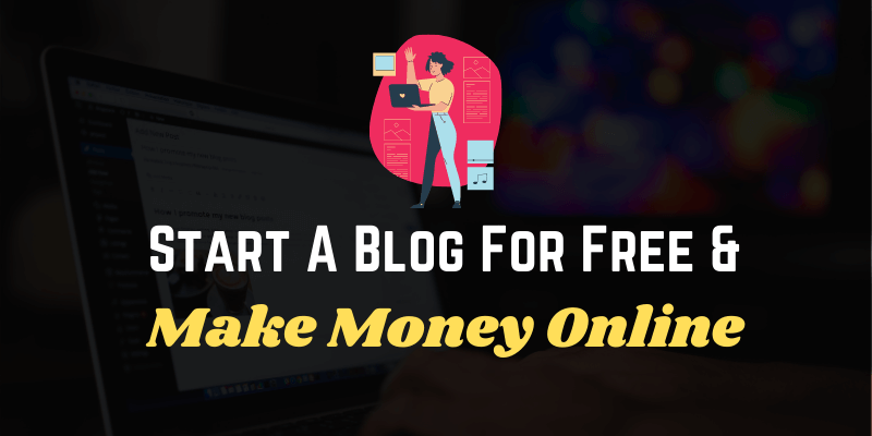 Start-A-Blog-For-Free-And-Make-Money