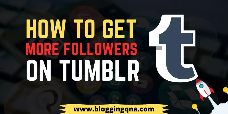 how to get followers on tumblr