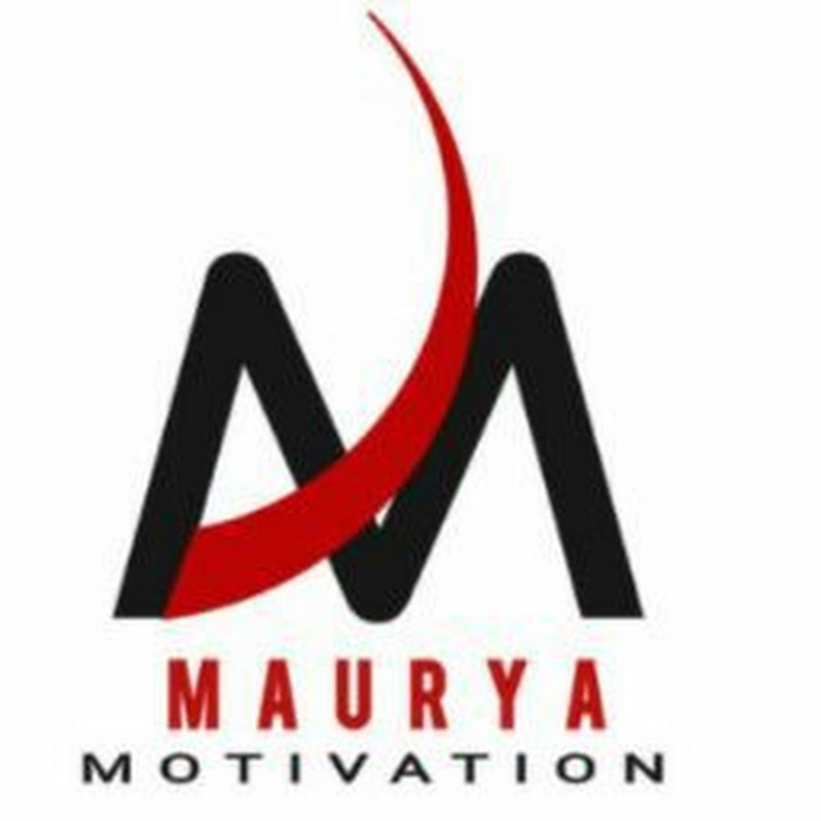 Maurya motivation